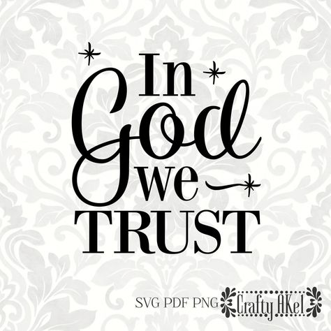 In God We Trust Wallpaper, Evolution Tattoo, Couch Wall, Faith Family Freedom, Usa Svg, Patriotic Svg, Gods Love Quotes, 4th Of July Svg, Faith Svg