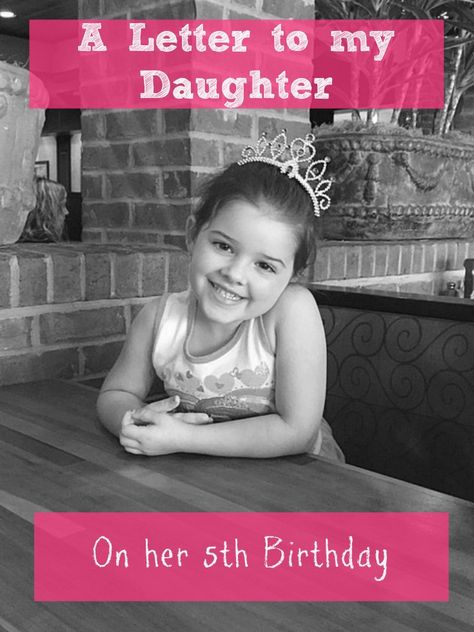 a letter to my daughter on her 5th birthday Quotes To My Daughter, Poem To My Daughter, Birthday Msg, A Letter To My Daughter, Birthday Message For Daughter, Letter To Daughter, 6th Birthday Girls, 5th Birthday Girls, Letter To My Daughter