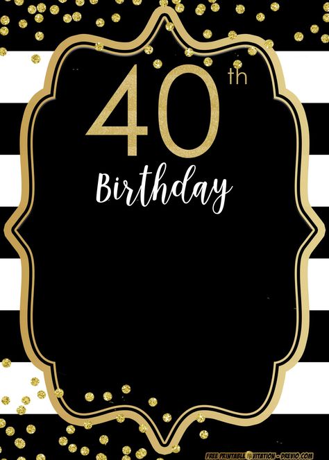 FREE Printable 40th Birthday Invitation Templates 40 Th Birthday, 40th Birthday Invite, 40th Birthday Poster, Birthday Card Template Free, 40th Birthday Party Invites, 40 Birthday, Free Printable Birthday Invitations, 40th Birthday Cards, 50th Birthday Invitations