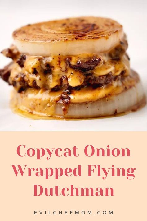 This copycat onion wrapped flying Dutchman is essentially a cheeseburger served in an onion "bun" that is tender, crisp, and sweet, and pairs perfectly well with the richness of the meat. Copycat Onion Wrapped Flying Copycat In N Out Grilled Onions, Onion Burger In And Out, Onion Wrapped Flying Dutchman, Onion Bombshell, Onion Bun Burger, Flying Dutchman Recipe, Flying Dutchman Burger, Flying Dutchman In N Out, Easy Blooming Onion