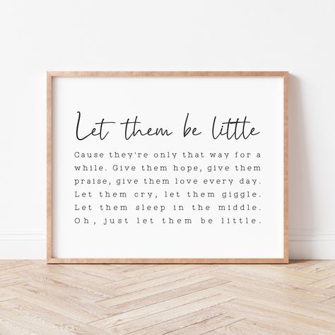 Let Them Be Little Sign. Nursery Quote Print. Kids Room Wall Decor. Playroom Print. Nursery Decor. Baby Boy Gift. New Baby Gift. * SIZING * 2x3 RATIO * These can be printed in the following sizes: 2*3, 4*6, 6*9, 8*12, 10*15, 12*18, 16*24, 20*30, 24*36 inches (up to 60cms x 90cms). * 3x4 RATIO * These can be printed in the following sizes: 3*4, 6*8, 9*12, 12*16, 15*20, 18*24, 21* 28, 24*32 inches (up to 60cms x 80cms). * 4x5 RATIO * These can be printed in the following sizes: 4*5, 8*10, 12*15, 1 Nursery Quotes Inspirational, Nursery Word Art, Let Them Be Little Quotes, Playroom Signs Wall Decor, Quotes For Nursery Wall, Farmhouse Nursery Neutral, Nursery Sayings, Nursery Room Quotes, Baby Room Quotes