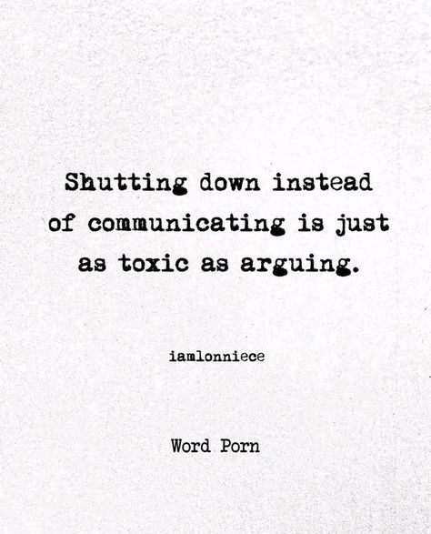 A visually striking quote in black letters on a white background, stating, "shutting down instead of communicating is just as toxic as arguing" Break Free Quotes, Communication Relationship Quotes, Communication Quotes, Connection Quotes, Down Quotes, Engagement Quotes, Communication Relationship, Pattern Quotes, Meaningful Connections