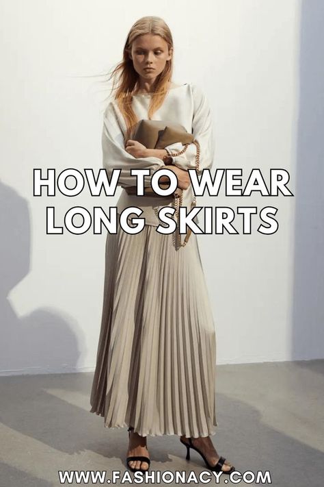 How to Wear Long Skirts How To Pair Long Skirts, Floor Length Skirt Outfit Casual, How To Wear Long Pleated Skirt, Long Pleated Skirt Outfit Formal, Long Skirt With Shirt Classy, Pleated Long Skirt Outfit Classy, Formal Long Skirt Outfit, How To Wear A Long Skirt, Formal Maxi Skirt Outfit