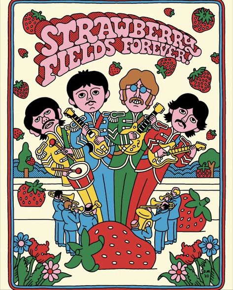 Beatles Illustration, The Beatles Poster, Danny Miller, Beatles Poster, Strawberry Fields Forever, Beatles Art, Psy Art, Music Poster Design, Strawberry Fields