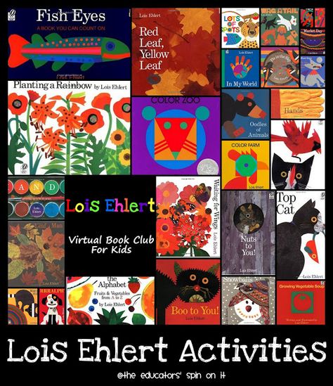 The Educators' Spin On It: Lois Ehlert Author Study {Virtual Book Club for Kids} Book Club For Kids, Kindergarten Library, Lois Ehlert, Kid Books, Literature Activities, Author Study, Study Ideas, Preschool Literacy, Author Studies