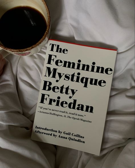 feminism the feminine mystique book books bookstagram books and coffee feminist books feminist literature books on feminism betty friedan Betty Friedan, The Feminine Mystique, Feminist Books, Empowering Books, Healing Books, Feminine Mystique, 100 Books To Read, Unread Books, Recommended Books To Read