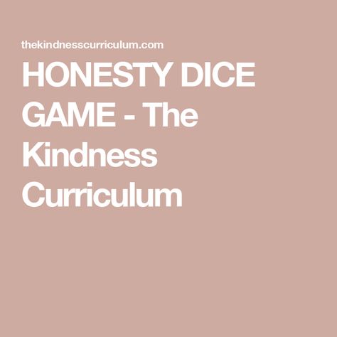 HONESTY DICE GAME - The Kindness Curriculum Honesty Lesson, Sunday School Object Lessons, Bingo For Kids, Sunday School Games, Honesty And Integrity, Sunday School Coloring Pages, Youth Games, Activities For Teens, Games For Teens