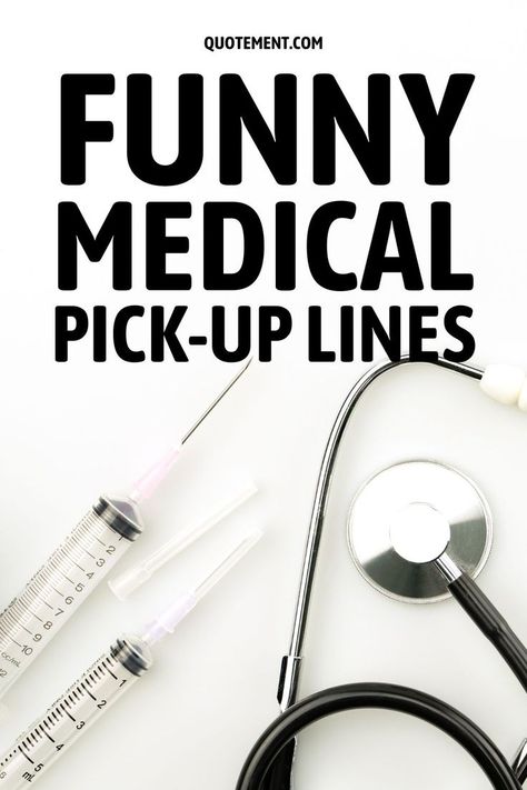 If you’re a medical student looking for a perfect pick up line, these witty and funny medical pick up lines are just what you need. Medical Pick Up Lines, Funny Medical, Pick Up Line, Pick Up Lines Funny, Medical Humor, Re A, Pick Up Lines, Medical Students, Pick Up