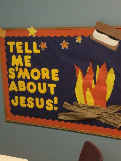 Tell me s'mores about jesus Christian School Bulletin Boards, Sunday School Themes, Camping Bulletin Boards, Camping Vbs, Sunday School Room Decor, Bible Bulletin Boards, Sunday School Bulletin Boards, Camp Vbs, Church Bulletin Board Ideas