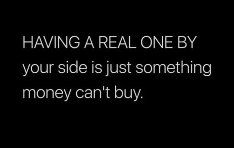 Having a real one by your side is just something money can't buy. #BestQuotesoftheDay #GetMotivated #Inspirational #WordsofWisdom #WisdomPearls #BQOTD Buying Quotes, Money Cant Buy, Quotes Of The Day, Real One, By Your Side, A Blessing, Daily Inspiration, Quote Of The Day, Best Quotes