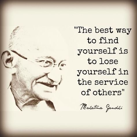 "The best way to find yourself is to lose yourself in the service of others." -Mahatma Gandhi Ghandi Quotes, Happy Holi Quotes, Mahatma Gandhi Quotes, Happy Gandhi Jayanti, Gandhi Quotes, Morning Quote, Volunteer Abroad, Lose Yourself, Love Smile Quotes