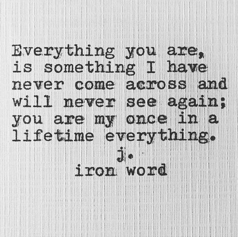 J Iron Word, Under Your Spell, Life Quotes Love, Love Is, Once In A Lifetime, Romantic Quotes, Quotes For Him, Poetry Quotes, Love Quotes For Him