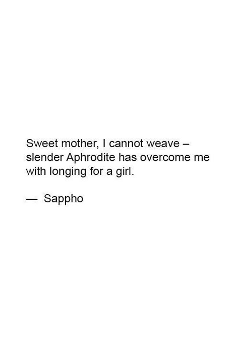 Sappho Aesthetic, Sappho Tattoo, Sappho Quotes, Sappho Poetry, Quotes Pretty, Under Your Spell, Aesthetic Quotes, Poem Quotes, Hopeless Romantic