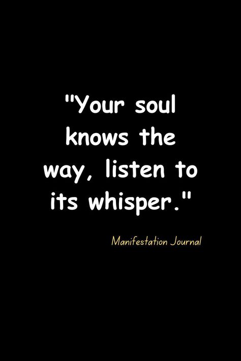 Trust your inner guidance and listen to your soul's whisper as you navigate your spiritual path. #Intuition #SoulGuidance #SpiritualPath Listen To Your Soul Quotes, Listen To Your Intuition Quotes, Your Intuition Quotes, Trusting Intuition, Surviving Heartbreak, Listen To Your Intuition, Guidance Quotes, Intuition Quotes, Spiritual Awakening Quotes