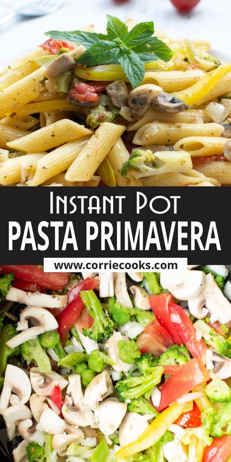 Instant Pot Pasta Primavera, Instapot Pasta Recipes, Pasta Primavera Recipes, Chicken Primavera Pasta, Instant Pot Pasta Recipes, Pressure Cooker Pasta, Primavera Recipe, Pot Pasta Recipes, Best Pressure Cooker Recipes