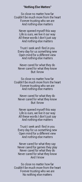 Metallica _ Nothing Else Matters Lyrics could I do something creative with these? Metalica Nothing Else Matter, Metallica Quotes Tattoo, Nothing Else Matters Lyrics, Metallica Lyrics Quotes, Metallica Quotes Song Lyrics, Nothing Else Matters Tattoo Metallica, Rock Songs Lyrics, Nothing Else Matters Tattoo, Metallica Logo Tattoo