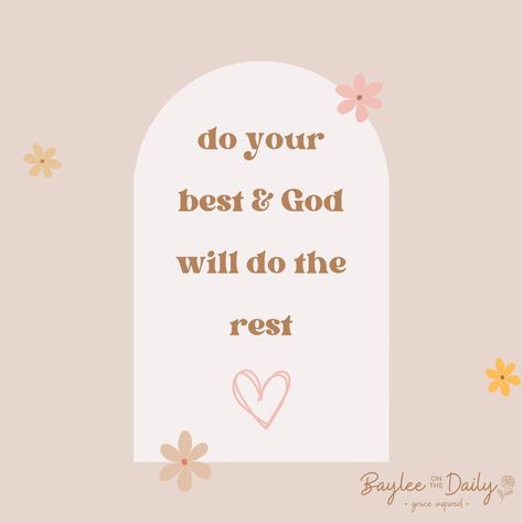 Do Your Best And God Will Do The Rest, She Did Her Best God Did The Rest, Do Your Best And Let God Do The Rest, I Did My Best And God Did The Rest, Daily Grace, Wallpaper Doodle, Try Your Best, Verses Wallpaper, Inspire Bible Journaling