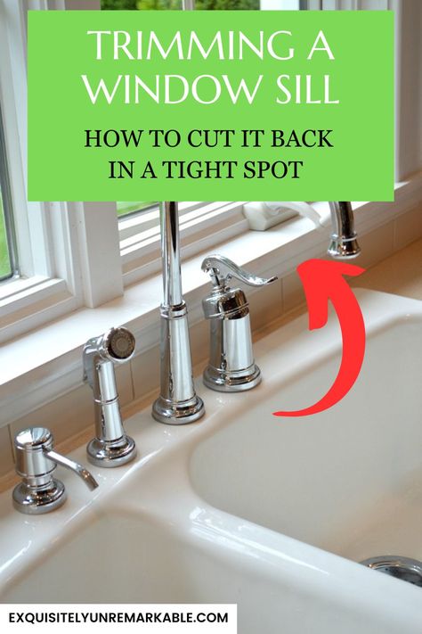 Trimming a window sill so it's not too deep in a tight spot Kitchen Window Sill Ideas, Window Sill Replacement, Kitchen Sink Window, Above Sink, Kitchen Window Sill, Diy Handyman, Kitchen Windowsill, Window Seal, Kitchen Window