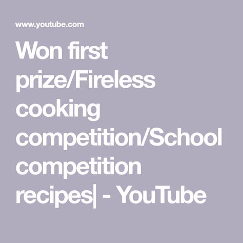 Fireless Cooking Ideas For Competition, Fireless Cooking Ideas, Fireless Cooking, Cake Competition, Cooking Competition, Fire Food, First Prize, Bullet Journal Design Ideas, Coconut Cake