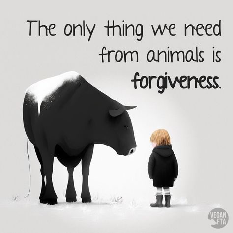 Rob B. on LinkedIn: We (humans) do not deserve their forgiveness. Vegan Facts, Animals Illustration, Green Revolution, Animal Activism, Vegan Style, Animal Agriculture, Vegan Quotes, Why Vegan, Animal Liberation