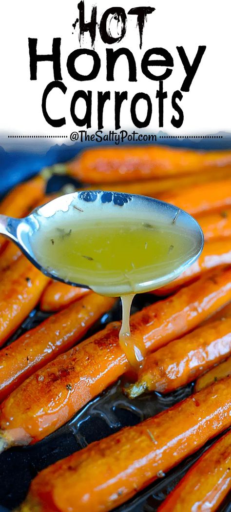 Sweet And Spicy Roasted Carrots, Hot Honey Carrots Oven, Hot Honey Glazed Carrots, Hot Honey Roasted Carrots, Honey Butter Carrots, Hot Honey Carrots, Savory Carrots, Roasted Whole Carrots, Honey Glazed Carrots Recipe