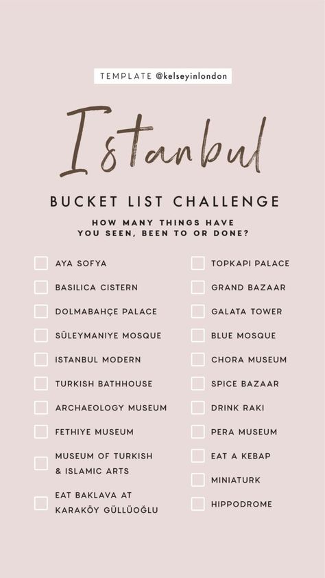 Template Kelseyinlondon, Kelsey In London, Bucket List Challenge, List Challenges, Istanbul Travel, Travel Destinations Bucket Lists, Voyage Europe, Story Templates, Travel Checklist