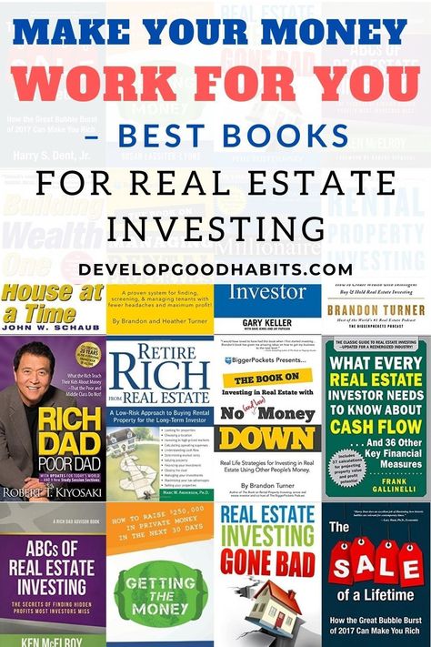 Make Your Money Work for You – Best Books for Real Estate Investing Investment Books, Books For Young Adults, Real Estate Investing Books, Best Real Estate Investments, Real Estate Book, Getting Into Real Estate, Real Estate Rentals, Real Estate Education, Investing Books