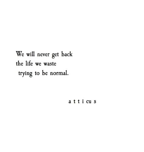 Best 25+ Atticus finch quotes ideas on Pinterest | Atticus finch, Romantic poetry and Young love quotes Atticus Finch Quotes, Atticus Poems, Inspirational Poetry Quotes, Atticus Quotes, 20th Quote, Quotes On Life, Simple Quotes, Atticus, Poem Quotes