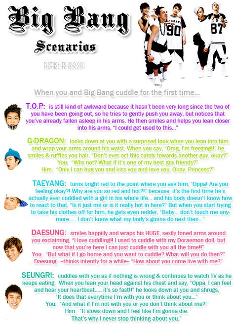 kpop scenarios | Big Bang ~ When you and Big Bang cuddle for the first time... Imagines Scenarios, Kpop Scenarios, Bigbang Vip, Big Ang, Big Bang Kpop, Top Choi Seung Hyun, Bigbang G Dragon, Vip Bigbang, Top Bigbang