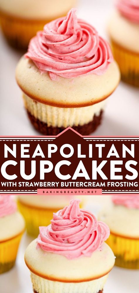 Neopolitan Cupcakes, Neapolitan Cupcakes, Easy Cupcake Recipe, Chocolate Desserts Fancy, Strawberry Recipes Easy, Tasty Cupcakes, Strawberry Buttercream Frosting, Easy Easter Treats, Decadent Chocolate Desserts