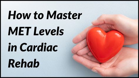 How to Master MET Levels in Cardiac Rehab - myotspot.com Occupational Therapy Assessment, Cardiac Rehab, Normal Heart Rate, Fast Heart Rate, Cardiac Rehabilitation, Cardiac Disease, Light Activities, Heart Conditions, Vital Signs