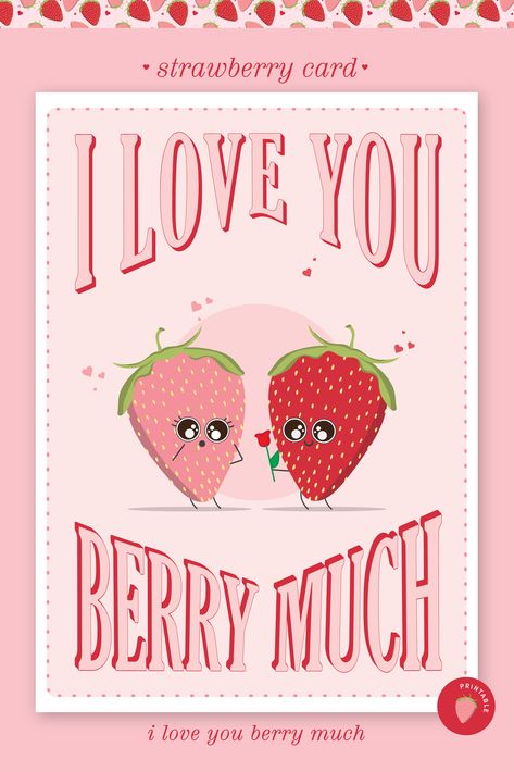 Valentines Day Card Printable, Strawberry Valentines, Diy Valentine's Cards, Fruit Wallpaper, Cute Character, Card Print, Valentines Card, Valentines Day Card, Card Printable