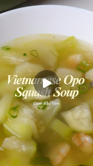 Opo Squash Soup, Opo Squash, Braised Fish, Delicious Side Dishes, Vietnamese Soup, Chicken Bouillon, Popular Side Dishes, Vietnamese Cuisine, Squash Soup