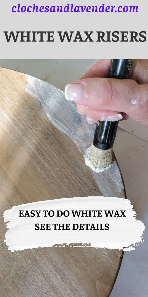 Do you love risers? Well I share links to some great pedestals here. See how easy and fast applying white wax to wood risers with feet is to do Wood Risers Diy, Liming Wax, Wood Risers, Modern Farmhouse Home Decor, Furniture Wax, Wood Wax, Wood Pedestal, Dark Wax, White Wax