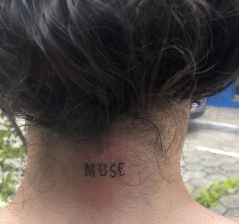 Muse Tattoo Words, Neck Tattoo Back, Muse Tattoo, Back Of Neck Tattoo, Dainty Tattoos, Fly Girl, Word Tattoos, First Tattoo, Aesthetic Collage