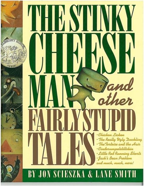 The Stinky Cheese Man and Other Fairly Stupid Tales Stinky Cheese Man, Fractured Fairy Tales, The Maxx, Best Children Books, Childhood Books, Up Book, Children's Literature, 90s Kids, Classic Literature