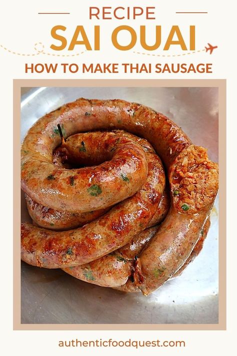 Thai Sausage Recipe by Authentic Food Quest Ground Pork Sausage Recipes, Thai Sausage, Sausage Making Recipes, Travel To Thailand, Pork Sausage Recipes, Homemade Sausage Recipes, Minced Pork, Gluten Free Chili, Sausage Recipe