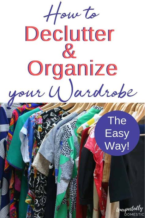 Need some help to downsize your wardrobe? Use these 5 easy steps to declutter your clothes and organize your closet quickly. Unexpectedly Domestic, Fancy Storage, Decluttering Clothes, Storage Solutions For Small Spaces, Modern Homemaking, Declutter Closet, Closet Planning, Small Closet Space, Decluttering Ideas