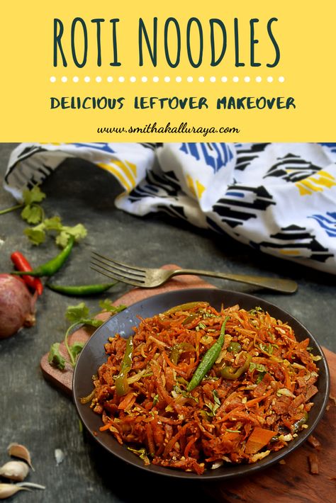 Left Roti Recipe, Leftover Chapati Recipe, Leftover Roti Recipes, Leftover Roti, Hakka Noodles Recipe, Leftover Noodles, Chapati Recipes, Indian Vegan, Healthy Noodles