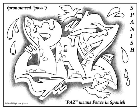 PAZ Graffiti - Spanish language - PAZ means peace, free printable, multicultural graffiti Learn Graffiti, Graffiti Diplomacy, Spanish Graffiti, Chinese Graffiti, Graffiti Coloring Pages, Russian Graffiti, Peace Graffiti, Japanese Graffiti, Graffiti Coloring