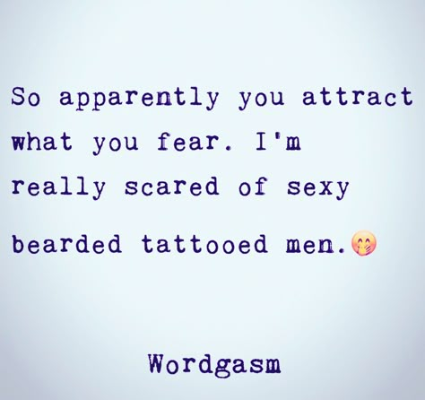 Quotes About Bearded Men, Beards And Tattoos Quotes, Men With Tattoos Quotes, Beard Quotes Flirty, Bearded Men Quotes, Bearded Man Quotes, Spicy Thoughts, Selfie Quote, Beard Jokes