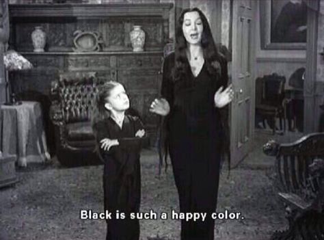 Black is such a happy color. Morticia Addams The Craft Aesthetic, Addams Family Quotes, Addams Familie, Cinema Video, Baba Jaga, French Film, Craft Fashion, Family Black, Black Wardrobe