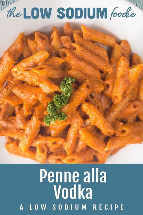 Low Sodium Pasta, Chicken Recipes Low Sodium, Low Salt Dinners, Low Sodium Pasta Sauce, Tomato Vodka Sauce, Easy Low Sodium Recipes, High Blood Pressure Diet Meals, Low Sodium Recipes Heart, Heart Healthy Recipes Low Sodium