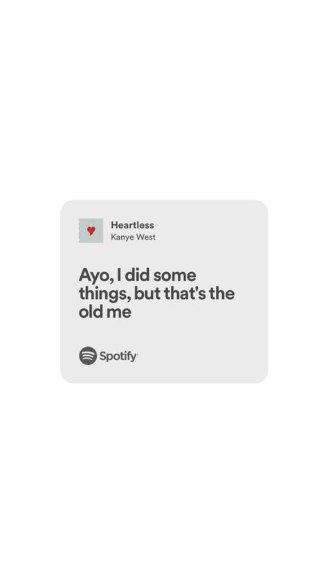 Heartless Kanye West, Heartless Lyrics, Kanye Lyrics, Drake Quotes Lyrics, Relatable Song Lyrics, Kanye West Lyrics, Kanye Tweets, Heartless Quotes, Only Lyrics