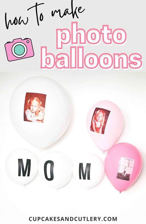 Pictures On Balloons, Easy Diy Decorations, How To Make Photo, Mothers Day Cupcakes, Photo Balloons, Events Decor, Custom Balloons, Photo Stickers, Photo Booths