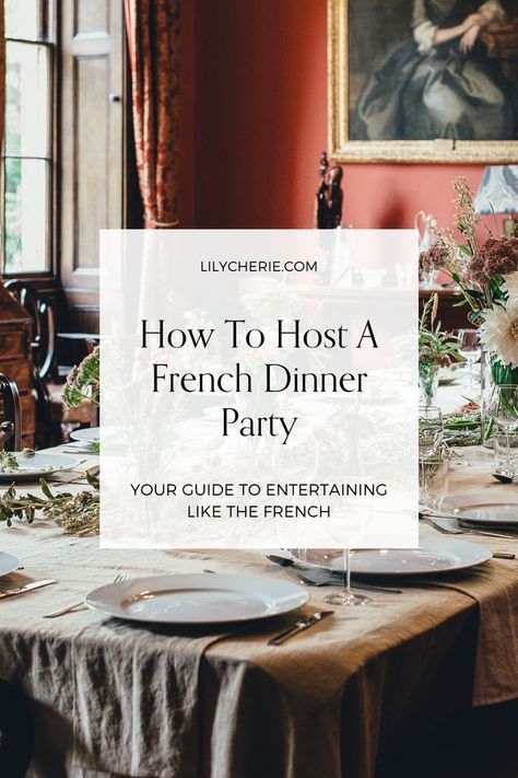 French Dinner Menu, French Dinner Party, The Beauty Of Everyday Things, Beauty Of Everyday Things, Parisian Dinner Party, Parisian Dinner, Dinner Party Menu Ideas, French Dinner Parties, French Dinner