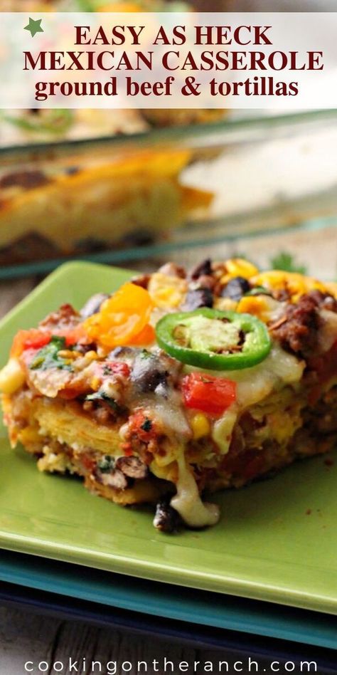 Mexican Casserole With Beef, Casserole With Beef, Mexican Beef Casserole, Casserole With Ground Beef, Corn Tortilla Recipes, Casserole Bake, Beans And Cheese, Easy Mexican Casserole, Mexican Casserole Recipe