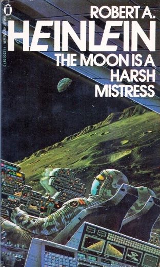 TIM WHITE - The Moon Is A Harsh Mistress by Robert A. Heinlein - 1982 New English Library Tim White, Cassette Futurism, Classic Sci Fi Books, English Library, Science Fiction Artwork, Fantasy Book Covers, Science Fiction Illustration, Sci Fi Novels, Classic Sci Fi