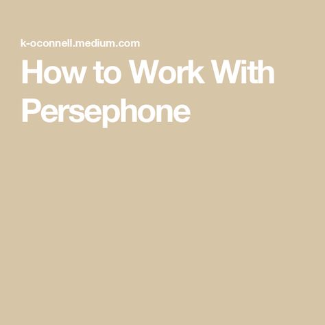 How to Work With Persephone Persephone Offering Ideas, How To Worship Persephone, Persephone Altar Offerings, How To Work With Persephone, Working With Persephone, Persephone Offerings, Persephone Worship, Persephone Alter, Greek Mythology Persephone