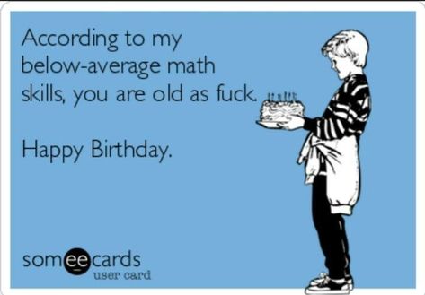 Birthday Funnies, Snarky Sayings, Happy Birthday Memes, Bday Greetings, Funny Happy Birthday Messages, Birthday Ecards Funny, Gay Quotes, Funny Happy Birthday Meme, Aging Humor